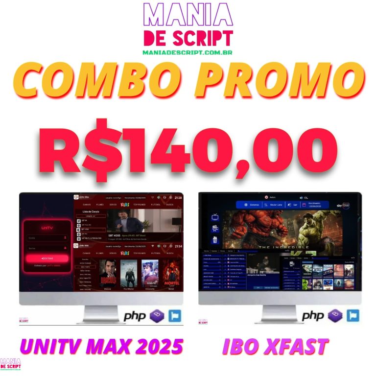 COMBO SCRIPT UNITV MAX 2025 + IBO XFAST COM PAINEL ADMIN